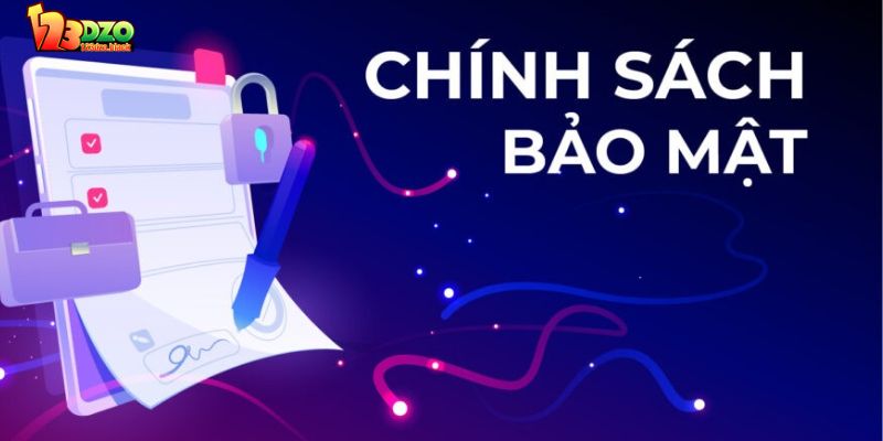 Cơ sở minh bạch của chính sách bảo mật 123DZO